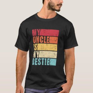 My Uncle Is My Bestie Nephew Niece T-Shirt