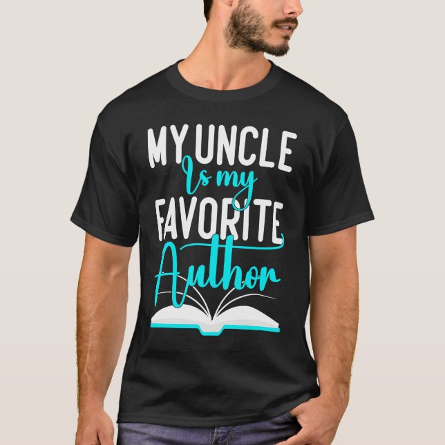 My Uncle Is My Favorite Author  Author Writer T-Shirt (Front)