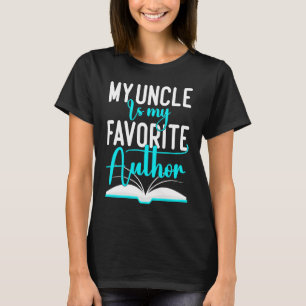 My Uncle Is My Favorite Author Author Writer T-Shirt