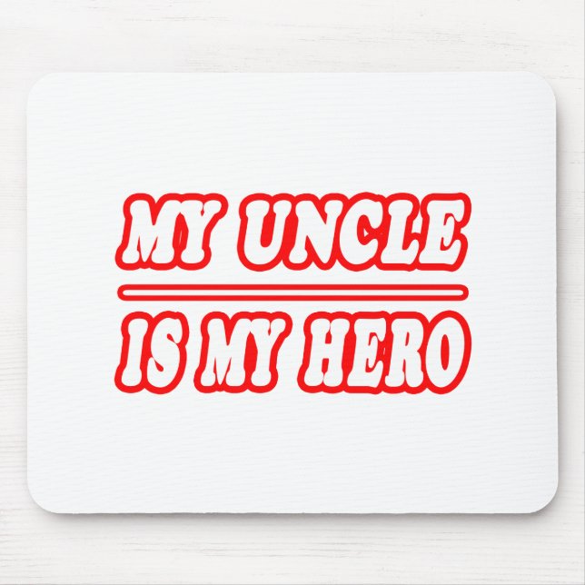 My Uncle Is My Hero Mouse Mat (Front)