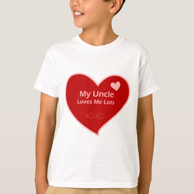 My Uncle Loves Me Lots T-Shirt (Front)