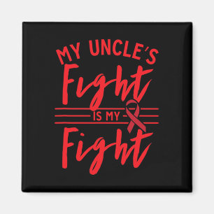 My Uncle's Fight Is My Fight Blood Cancer Awarenes Magnet