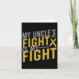 My Uncle's Fight Is My Fight Childhood Cancer Awar Card