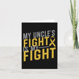 My Uncle's Fight is My Fight Childhood Cancer Awar Card