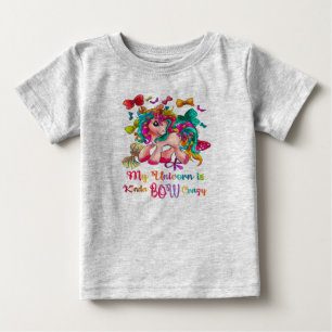 My Unicorn Is Kinda Bow Crazy for Babies Baby T-Shirt