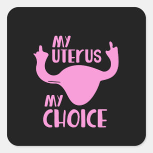 My uterus my choice square sticker