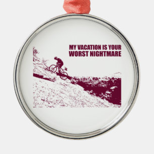 My Vacation Is Your Worst Nightmare Metal Tree Decoration