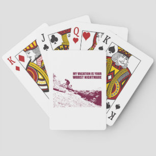 My Vacation Is Your Worst Nightmare Playing Cards