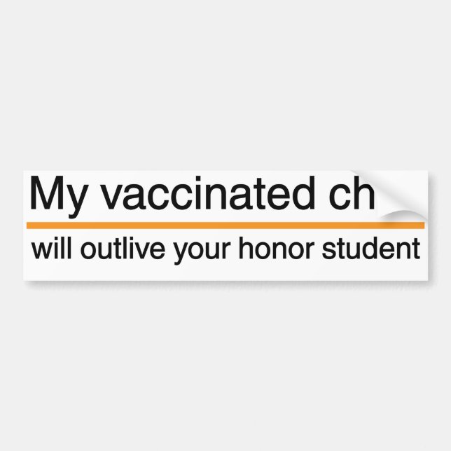 My vaccinated child... bumper sticker (Front)