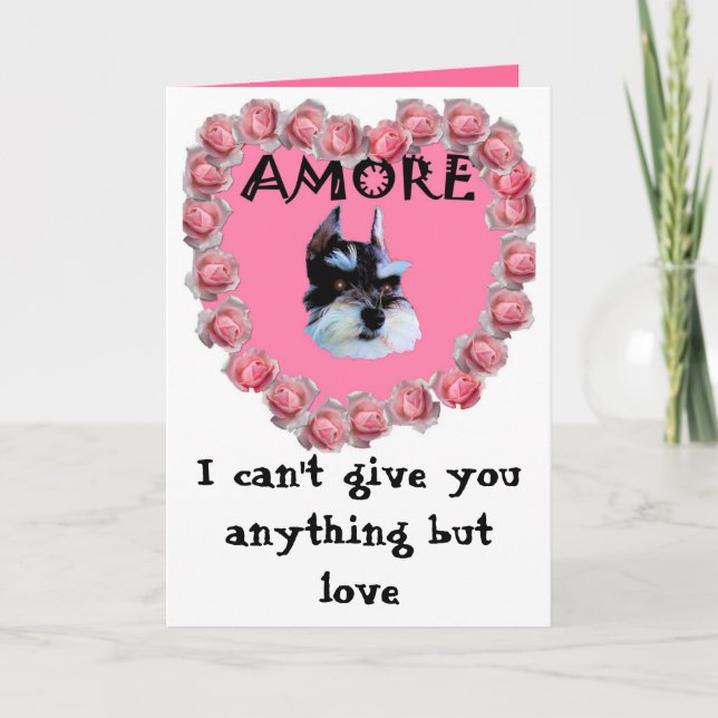 My Valentine Amore, I can't give you anything but  Holiday Card (Front)