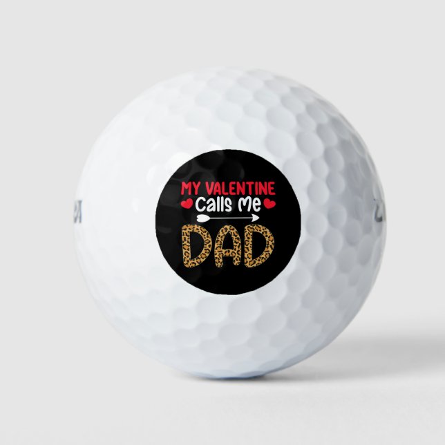 My Valentine Calls Me Dad Leopard Buffalo Plaid Golf Balls (Front)