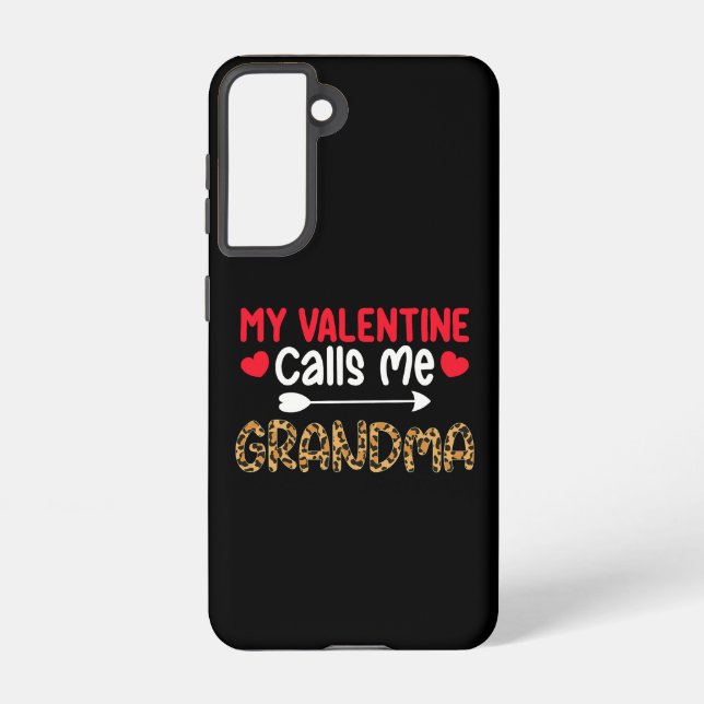 My Valentine Calls Me Grandma Leopard Buffalo Samsung Galaxy S21 Case (Back)