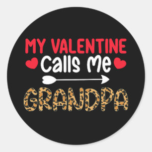 My Valentine Calls Me Grandpa Leopard Buffalo Classic Round Sticker