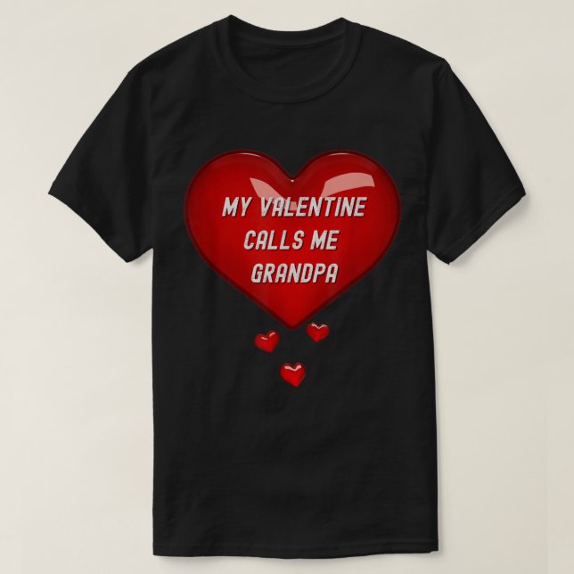 My Valentine Calls Me Grandpa, Red Hearts Grandpa  T-Shirt (Design Front)
