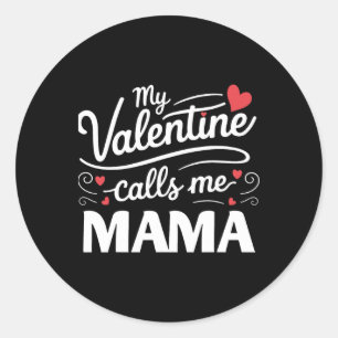 My Valentine Calls Me Mama Retro Groovy Valentines Classic Round Sticker