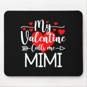 My Valentine Calls Me Mimi Funny Valentine's Day G Mouse Mat