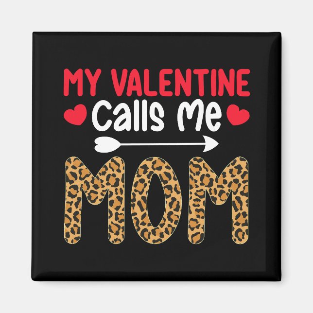 My Valentine Calls Me Mum Leopard Buffalo Plaid Magnet (Front)