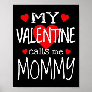 My Valentine Calls Me Mummy  Poster