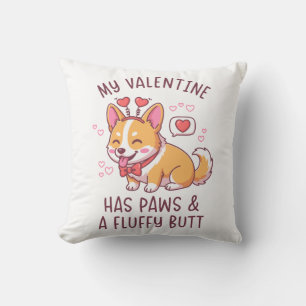 My Valentine Has Paws and a Fluffy Butt Cute Corgi Cushion