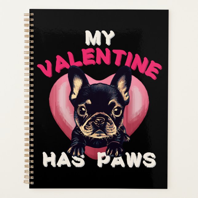 My Valentine has Paws dog lover Planner (Front)