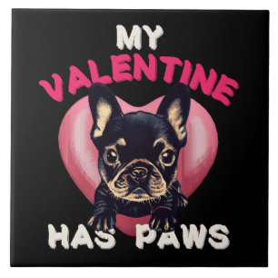 My Valentine has Paws dog lover Tile