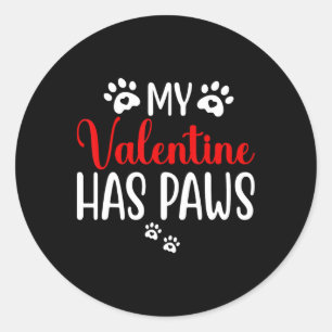My Valentine Has Paws Funny Cat Dog Lover 2 Classic Round Sticker