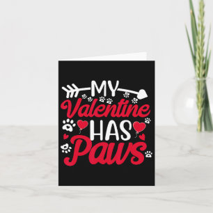 My Valentine Has Paws Funny Cat Dog Lover Card
