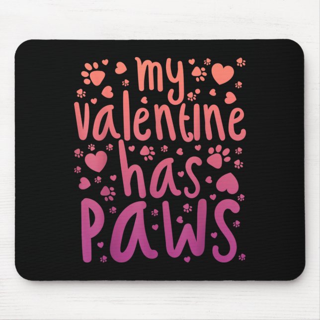 My Valentine Has Paws  Mouse Mat (Front)