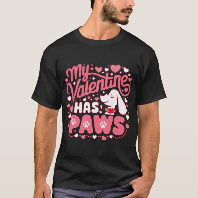 My Valentine Has Paws T-Shirt (Front)