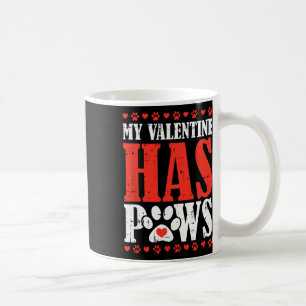 My Valentine Has Paws Valentines Day Fun Dog Puppy Coffee Mug