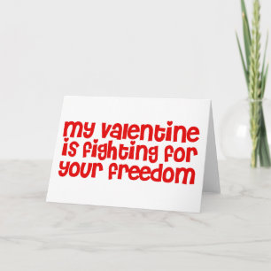 My Valentine is Fighting For Your Freedom Holiday Card