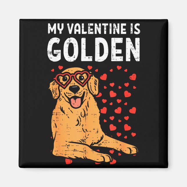 My Valentine Is Golden Retriever Valentines Day Pe Magnet (Front)