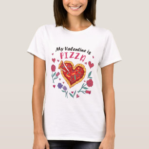 My Valentine is Pizza Invitation Magnet T-Shirt