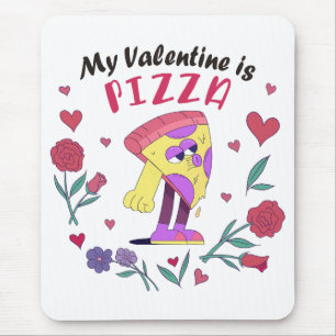 My Valentine is Pizza Invitation Mouse Mat
