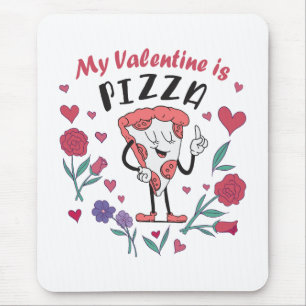 My Valentine is Pizza Invitation Mouse Mat