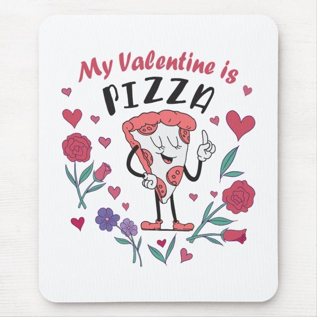 My Valentine is Pizza Invitation Mouse Mat (Front)