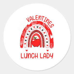 My Valentines Call Me Lunch Lady Rainbow Valentine Classic Round Sticker
