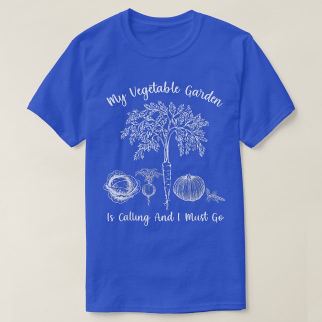 My Vegetable Garden Is Calling Funny Vegetarian Ga T-Shirt (Design Front)