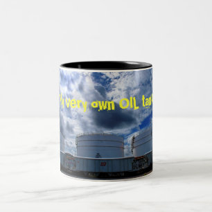 My very own OIL tank Two-Tone Coffee Mug