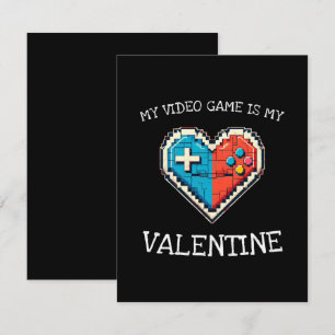 My Video Game is My Valentine Enclosure Card
