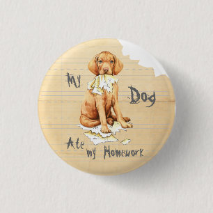 My Vizsla Ate my Homework 3 Cm Round Badge