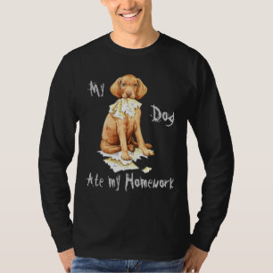 My Vizsla Ate my Homework T-Shirt