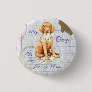 My Vizsla Ate my Lesson Plan 3 Cm Round Badge