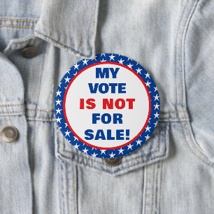 My Vote is Not for Sale Patriotic 10 Cm Round Badge