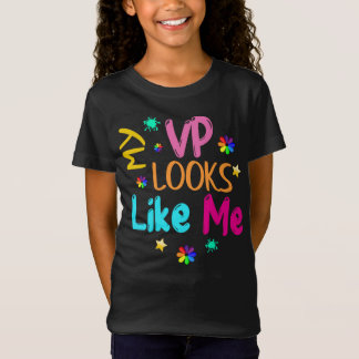 My VP Looks Like Me Colorful T-Shirt