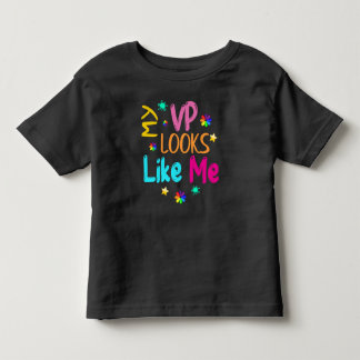 My VP Looks Like Me Colourful Toddler T-Shirt