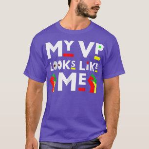 My Vp Looks Like Me Melanin Black Girl Magic Girls T-Shirt