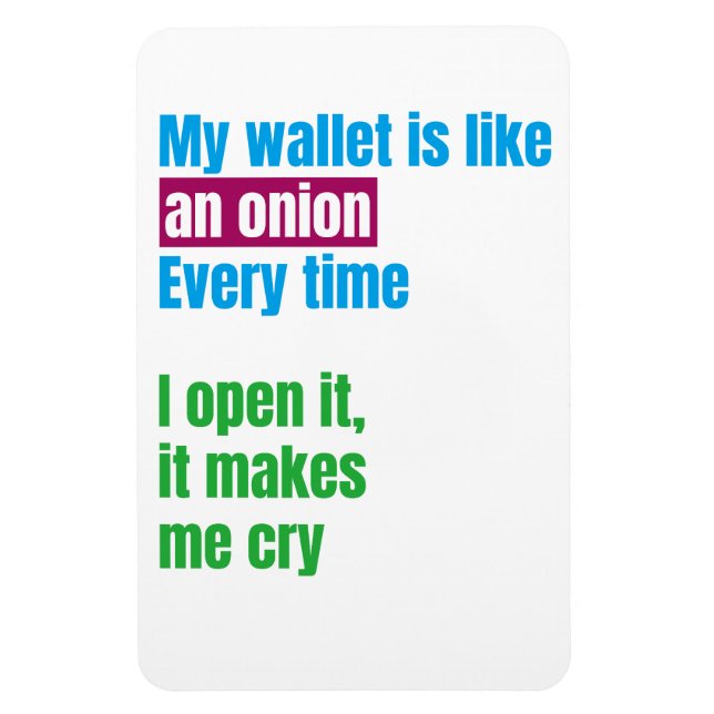 My wallets is like an onion -joke quote- magnet (Vertical)