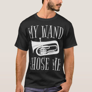 My Wand Chose Me Baritone Music Bari Funny T-Shirt