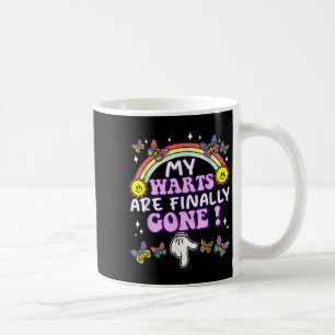 My Warts Are Finally Gone Funny Embarring Adult Hu Coffee Mug
